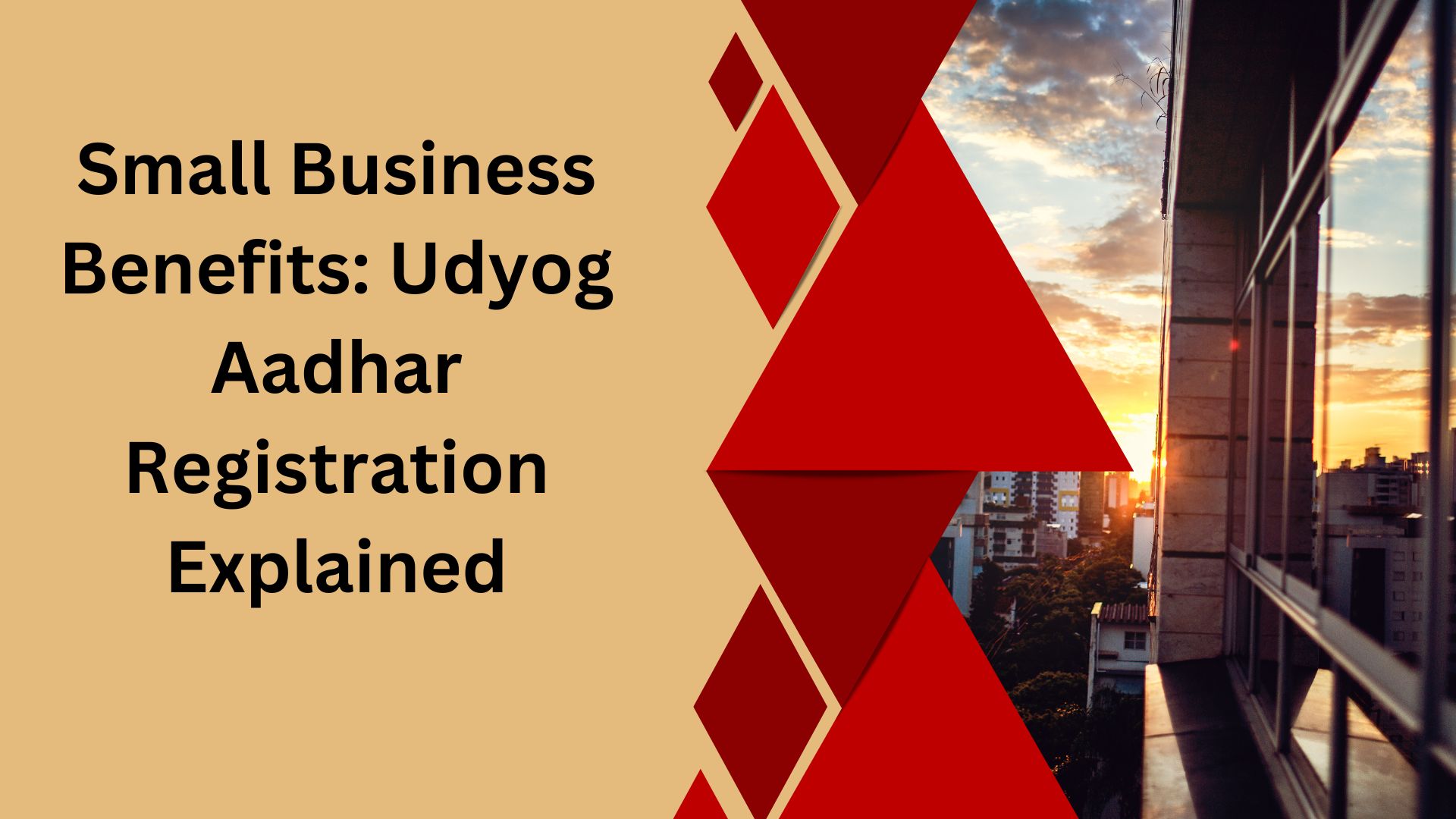 Small Business Benefits: Udyog Aadhar Registration Explained