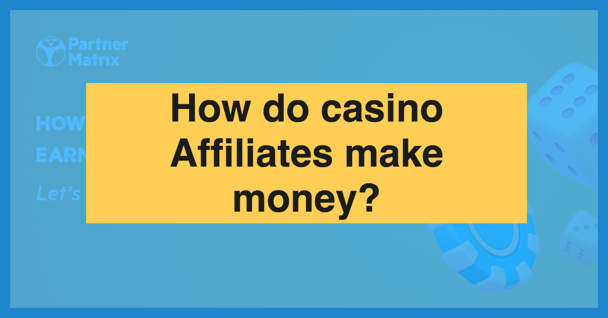 7 Ways to Make Money in the Online Casino Industry?