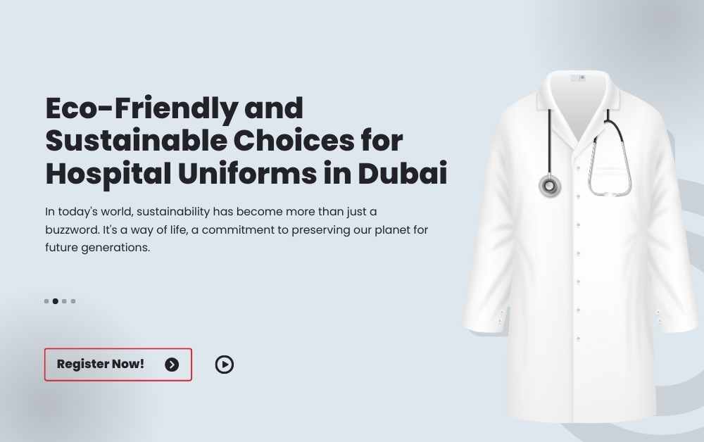Eco-Friendly and Sustainable Choices for Hospital Uniforms in Dubai