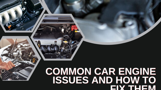 Common Car Engine Issues and How to Fix Them