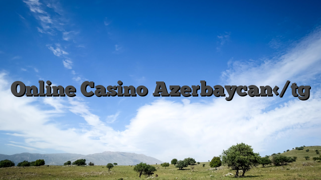 Online Casino Azerbaycan