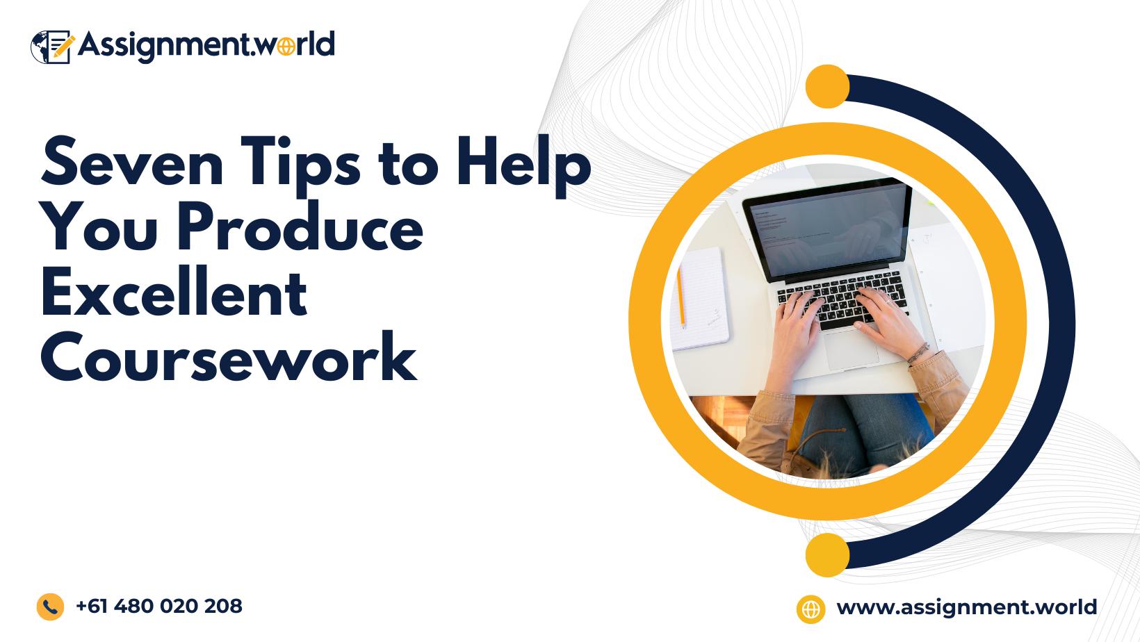 Seven Tips to Help You Produce Excellent Coursework