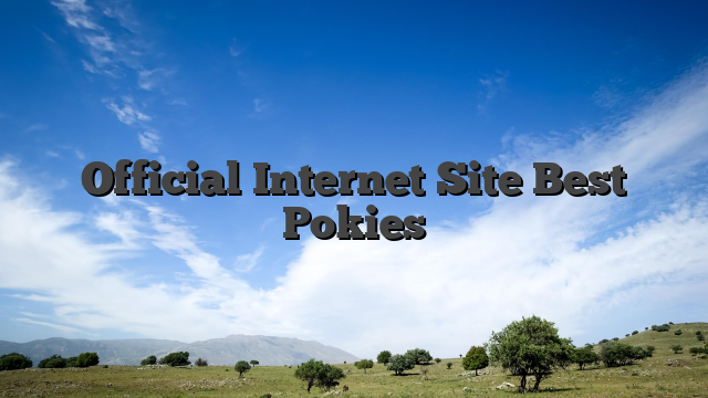 Official Internet Site Best Pokies