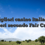 I migliori casino italiani e stranieri secondo Fair Casinos