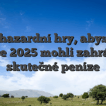 Lepší hazardní hry, abyste si v roce 2025 mohli zahrát o skutečné peníze