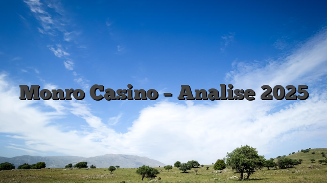 Monro Casino – Analise 2025