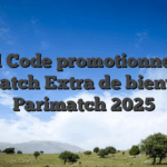 ll Code promotionnel Parimatch  Extra de bienvenue Parimatch 2025