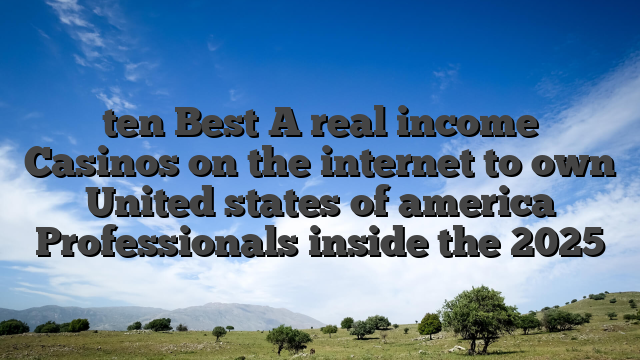 ten Best A real income Casinos on the internet to own United states of america Professionals inside the 2025