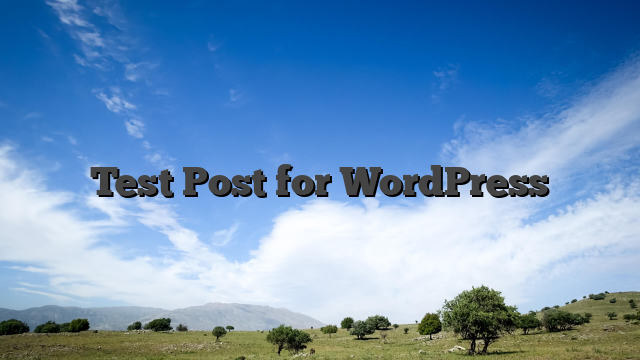 Test Post for WordPress