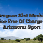 5 Dragons Slot Machine On-line Free Of Charge Play Aristocrat Sport