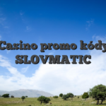 Casino promo kódy SLOVMATIC