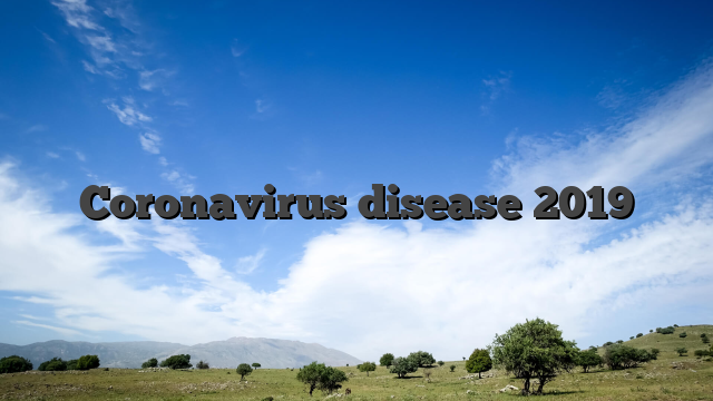 Coronavirus disease 2019
