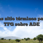 Temas sitio términos para su TFG sobre ADE