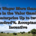 Valor Wager More than 1100 game in the Valor Gambling enterprise Up to two hundred% Acceptance Incentive