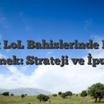 1xbet LoL Bahislerinde En İyi Seçenek: Strateji ve İpuçları