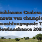 Angeschlossen Casinos unter einsatz von champion Auszahlungsquote Top Gewinnchance 2026