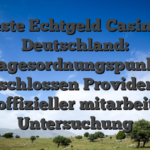 Beste Echtgeld Casinos Deutschland: Tagesordnungspunkt Angeschlossen Provider 2026 inoffizieller mitarbeiter Untersuchung