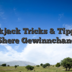 Blackjack Tricks & Tipps, je höhere Gewinnchance
