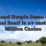 Diamond Surplu Demo au pe Bani Reali la nv casino Million Casino