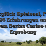 Drückglück Spielsaal, Prämie 2026 Erfahrungen unter anderem Bestes Casino online Erprobung