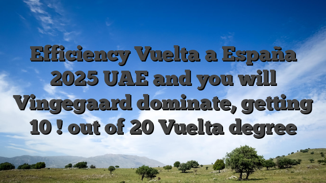 Efficiency Vuelta a España 2025 UAE and you will Vingegaard dominate, getting 10 ! out of 20 Vuelta degree