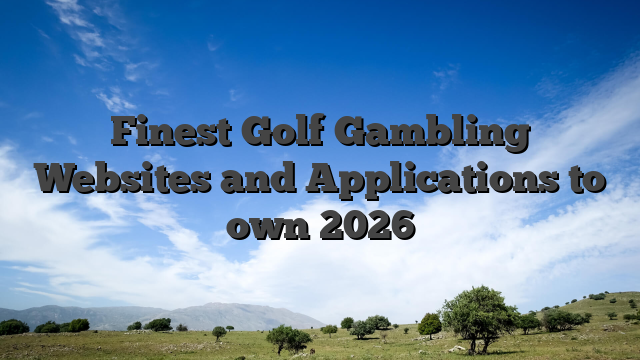 Finest Golf Gambling Websites and Applications to own 2026