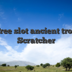 Free slot ancient troy Scratcher