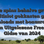 Free spins behalve gratis Multislot gokkasten geen downloads met bonusrondes stortin Uitgelezene Freespins Gidse van 2024