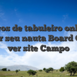 Jogos de tabuleiro online afinar seu nauta Board Game ver site Campo