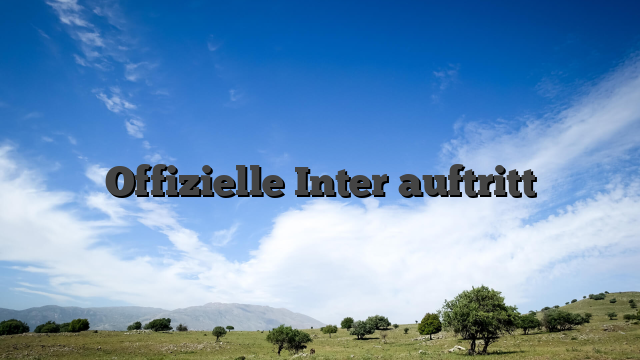 Offizielle Inter auftritt