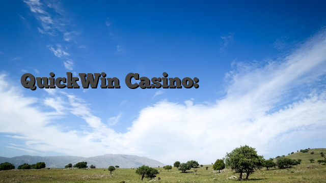 QuickWin Casino: Ξεκλειδώνοντας την Απόλυτη Εμπειρία Παιχνιδιού