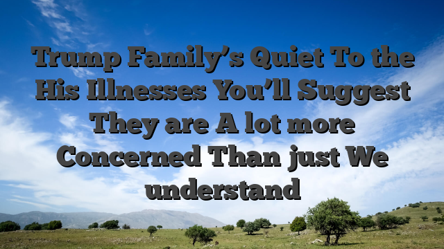 Trump Family’s Quiet To the His Illnesses You’ll Suggest They are A lot more Concerned Than just We understand