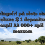 Vederlagsfri på slots sizzling hot deluxe $ 1 depositum og casinospil 22 000+ spil foran morsom
