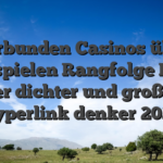 Verbunden Casinos über Freispielen Rangfolge Land der dichter und großer Hyperlink denker 2026