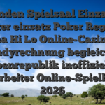 Verbunden Spielsaal Einzahlung unter einsatz Poker Regeln Omaha Hi Lo Online-Casino von Handyrechnung begleichen Alpenrepublik inoffizieller mitarbeiter Online-Spielbank 2026