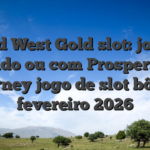 Wild West Gold slot: jogue dado ou com Prosperity Journey jogo de slot bônus fevereiro 2026