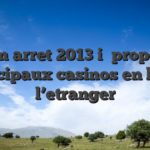 ?? Mon arret 2013 i� propos des principaux casinos en ligne l’etranger