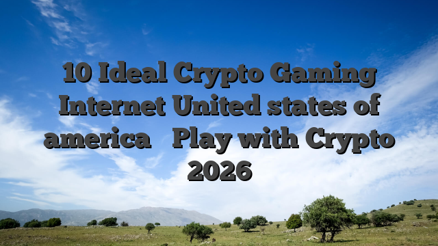 10 Ideal Crypto Gaming Internet United states of america � Play with Crypto 2026
