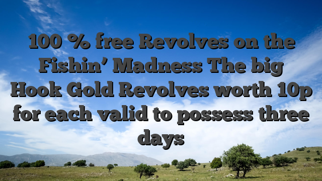 100 % free Revolves on the Fishin’ Madness The big Hook Gold Revolves worth 10p for each valid to possess three days