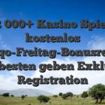 12 000+ Kasino Spiele kostenlos Casiqo-Freitag-Bonusregeln zum besten geben Exklusive Registration