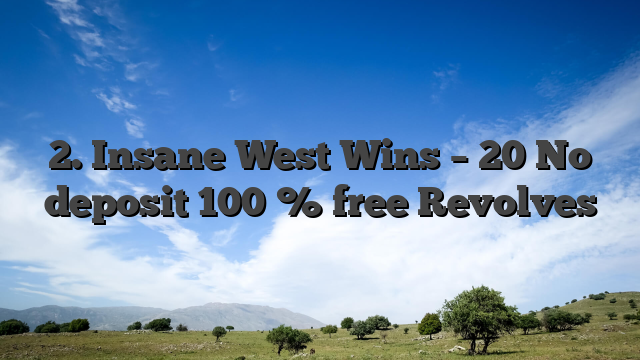 2. Insane West Wins – 20 No deposit 100 % free Revolves