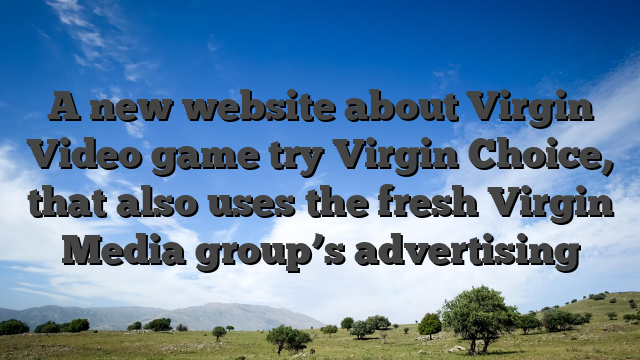 A new website about Virgin Video game try Virgin Choice, that also uses the fresh Virgin Media group’s advertising