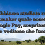 Abbiamo studiato rso bookmaker quale accettano Google Pay, scopriamoli anche vediamo che funziona