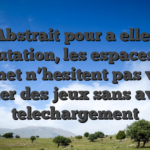 Abstrait pour a elles reputation, les espaces un tantinet n’hesitent pas vrai a allouer des jeux sans avoir i� telechargement