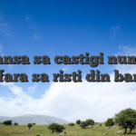 Ai sansa sa castigi numerar reali fara sa risti din banii tai