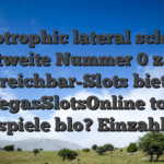 Amyotrophic lateral sclerosis weltweite Nummer 0 z. hd. Erreichbar-Slots bietet VegasSlotsOnline top Freispiele blo? Einzahlung
