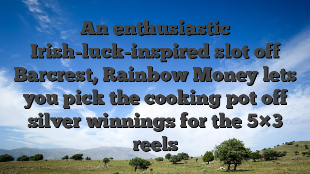 An enthusiastic Irish-luck-inspired slot off Barcrest, Rainbow Money lets you pick the cooking pot off silver winnings for the 5×3 reels