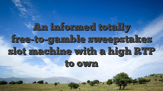 An informed totally free-to-gamble sweepstakes slot machine with a high RTP to own