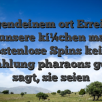 An irgendeinem ort Erreichbar Slots unsere kí¼chen man 100 kostenlose Spins keine Einzahlung pharaons gold iii sagt, sie seien