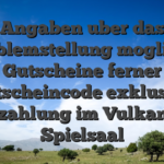 Angaben uber das Problemstellung mogliche Gutscheine ferner Gutscheincode exklusive Einzahlung im Vulkanbet Spielsaal